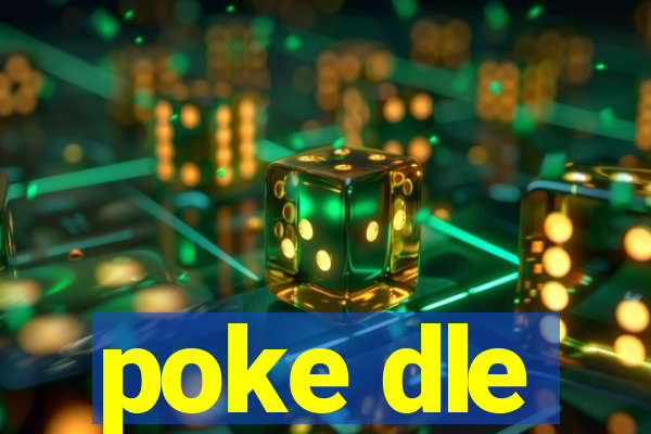 poke dle